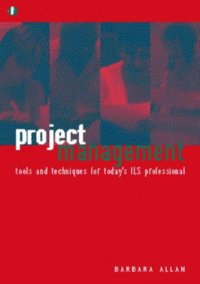 cover of the book Project Management: Tools and Techniques for Today's Lis Professional