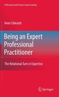 cover of the book Being an Expert Professional Practitioner: The Relational Turn in Expertise