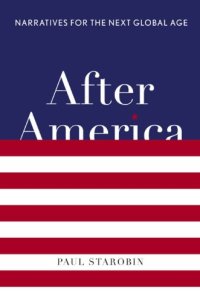 cover of the book After America: Narratives for the Next Global Age