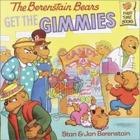 cover of the book The Berenstain Bears Get the Gimmies (First Time Books(R))