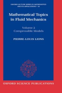 cover of the book Mathematical Topics in Fluid Mechanics: Volume 2: Compressible Models