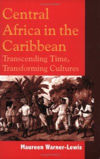 cover of the book Central Africa in the Caribbean: Transcending Time, Transforming Cultures