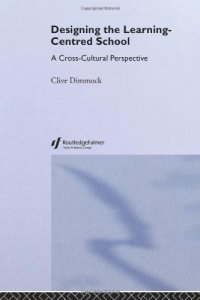 cover of the book Designing and Leading the Future School: A Cross-cultural Perspective (Student Outcomes and the Reform of Education)