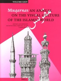 cover of the book Muqarnas, Volume 24. History and Ideology: Architectural Heritage of the 'Lands of Rum'