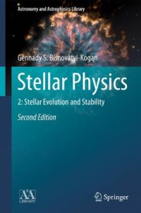 cover of the book Stellar Physics: 2: Stellar Evolution and Stability