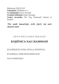 cover of the book Knjižnica Nag Hammadi: evanđelje po Tomi, ostala gnostička evanđelja i spisi pronađeni kod Nag Hammadija