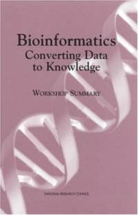 cover of the book Bioinformatics: Converting Data to Knowledge, Workshop Summary