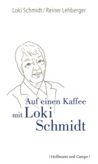 cover of the book Auf einen Kaffee mit Loki Schmidt