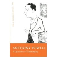 cover of the book A Question of Upbringing (A Dance To the Music of Time #1)