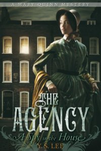 cover of the book The Agency 1: A Spy in the House