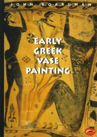 cover of the book Early Greek Vase Painting, 11th-6th Centuries BC: A Handbook (World of Art)