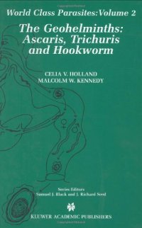 cover of the book The Geohelminths:: Ascaris, Trichuris and Hookworm (World Class Parasites)