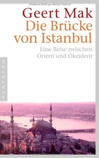 cover of the book Die Brucke von Istanbul: Eine Reise zwischen Orient und Okzident