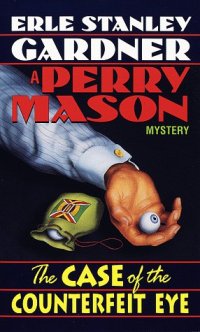 cover of the book The Case of the Counterfeit Eye (Perry Mason Mysteries)