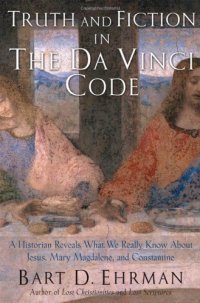 cover of the book Truth and Fiction in The Da Vinci Code: A Historian Reveals What We Really Know about Jesus, Mary Magdalene, and Constantine