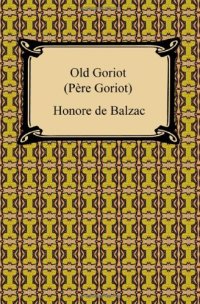 cover of the book Old Goriot (Pere Goriot)