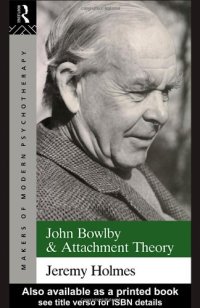 cover of the book John Bowlby and Attachment Theory (The Makers of Modern Psychotherapy)