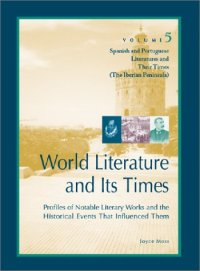 cover of the book World Literature and Its Times, Volume 5: Spanish and Portuguese Literature and Their Times