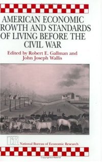 cover of the book American Economic Growth and Standards of Living before the Civil War (National Bureau of Economic Research Conference Report)