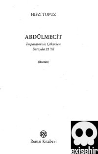 cover of the book Abdülmecit: İmparatorluk Çökerken Sarayda 22 Yıl