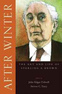 cover of the book After Winter: The Art and Life of Sterling A. Brown