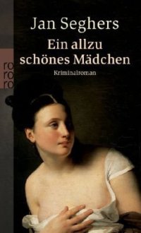 cover of the book Ein allzu schones Madchen