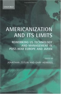 cover of the book Americanization and Its Limits: Reworking US Technology and Management in Post-war Europe and Japan