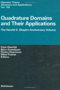 cover of the book Quadrature Domains and Their Applications: The Harold S. Shapiro Anniversary Volume (Operator Theory: Advances and Applications, 15)