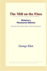 cover of the book The Mill on the Floss (Webster's Thesaurus Edition)