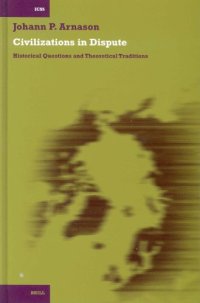 cover of the book Civilizations in Dispute: Historical Questions and Theoretical Traditions (International Comparative Social Studies)