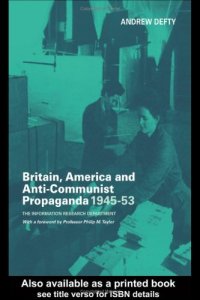 cover of the book Britain, America and Anti-Communist: The Information Research Department (Cass Series: Studies in Intelligence)