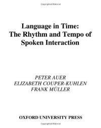 cover of the book Language in Time: The Rhythm and Tempo of Spoken Interaction (Oxford Studies in Sociolinguistics)