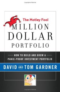 cover of the book The Motley Fool Million Dollar Portfolio: How to Build and Grow a Panic-Proof Investment Portfolio