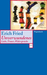 cover of the book Unverwundenes. Liebe, Trauer, Widerspruche