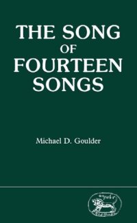 cover of the book The Song of Fourteen Songs (Jsot Supplement Series, 36)