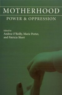 cover of the book Motherhood: Power and Oppression