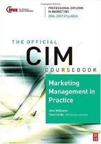 cover of the book CIM Coursebook 06 07 Marketing Management in Practice (CIM Coursebook)