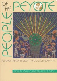 cover of the book People of the Peyote: Huichol Indian History, Religion, and Survival