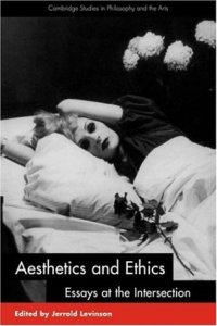 cover of the book Aesthetics and Ethics: Essays at the Intersection