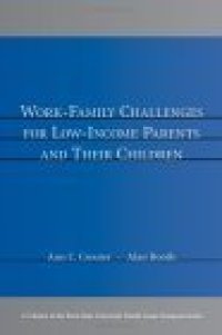 cover of the book Work - Family Challenges for Low - Income Parents and Their Children (Penn State University Family Issues Symposia Series) (17 Papers)