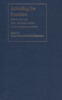 cover of the book Extending the Frontiers: Essays on the New Transatlantic Slave Trade Database