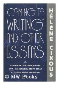 cover of the book Coming to Writing'' and Other Essays