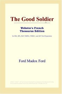 cover of the book The Good Soldier (Webster's French Thesaurus Edition)