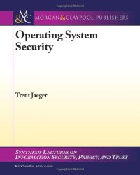 cover of the book Operating System Security (Synthesis Lectures on Information Security, Privacy, and Trust)
