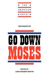 cover of the book New Essays on Go Down, Moses (The American Novel)