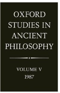 cover of the book Oxford Studies in Ancient Philosophy: Volume V: 1987 (Oxford Studies in Ancient Philosophy)