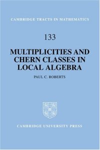 cover of the book Multiplicities and Chern Classes in Local Algebra