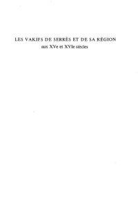 cover of the book Les vakifs de Serres et de sa region aux XVe et XVIe siecles. Un premier inventaire