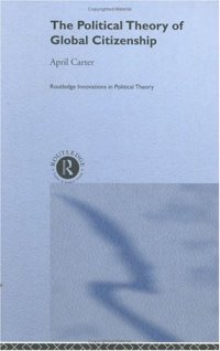 cover of the book Political Theory of Global Citizenship (Routledge Innovations in Political Theory)