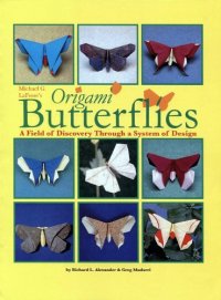 cover of the book Michael G. LaFosse’s Origami Butterflies: A Field of Discovery Through a System of Design